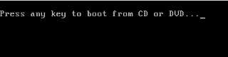 Press any key to boot from CD or DVD...